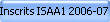 Inscritss ISAA1 2006-07